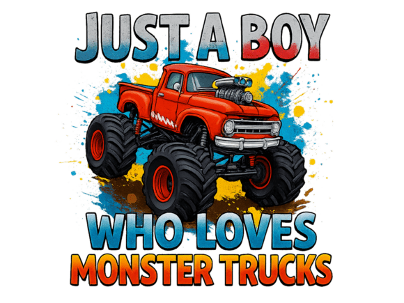 Download Just a Boy Who Loves Monster Trucks Png - Monster Collection